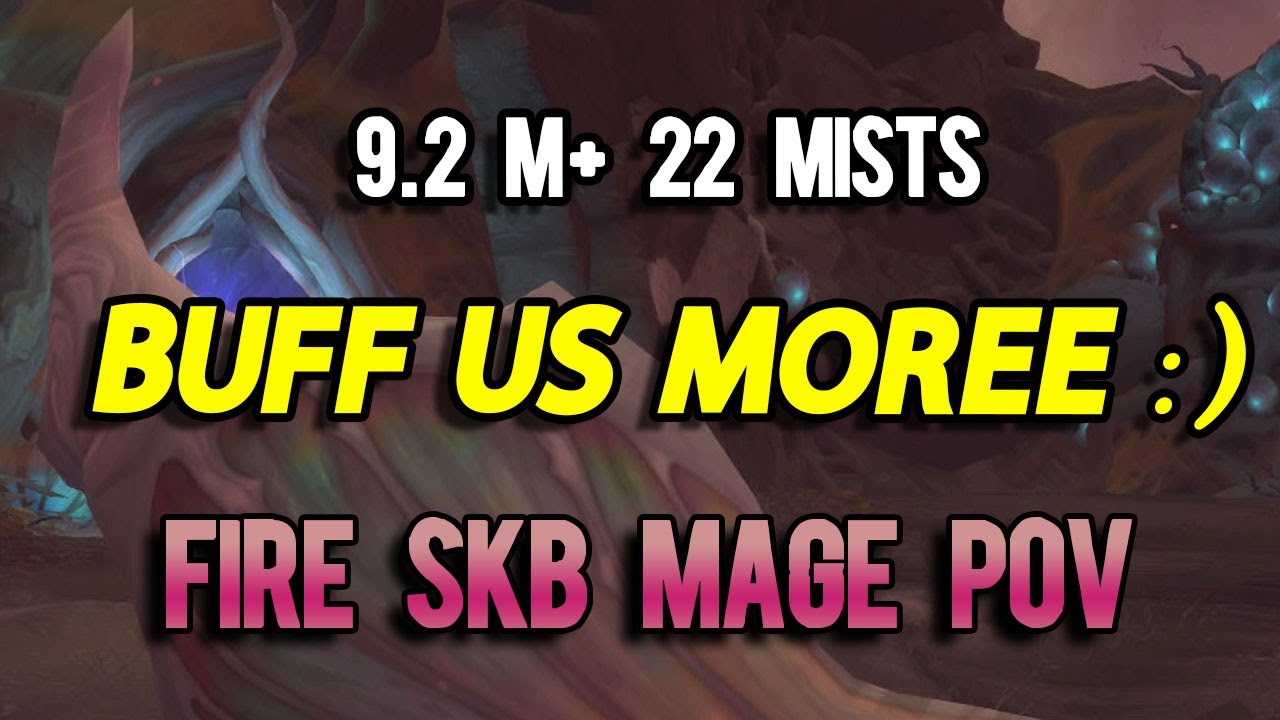 PATCH 9.2 M+ 22 MISTS SKB FIRE MAGE DPS MYTHIC PLUS POV!!