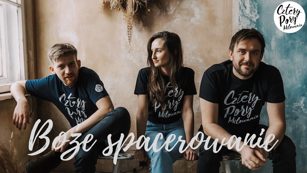 Cztery Pory Miłowania - Boże spacerowanie