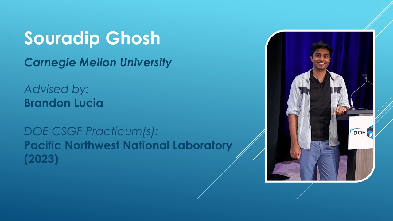 DOE CSGF 2025: Souradip Ghosh — Outgoing Fellow Talk