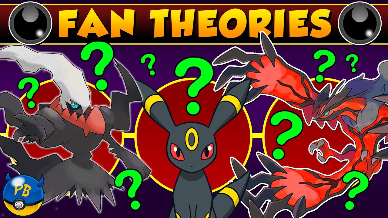 These Dark-Type Pokémon Fan Theories Will Freak You Out!