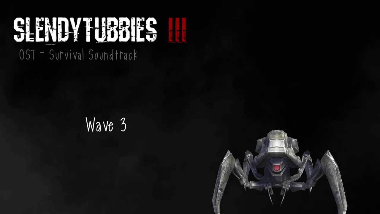 Slendytubbies 3 - Wave 3 OST
