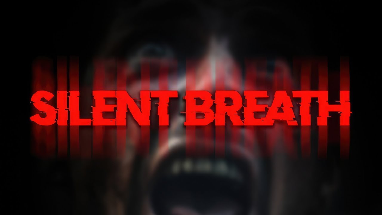 НЕ КРИЧИ  ЧТОБЫ ВЫЖИТЬ!  |  SILENT BREATH