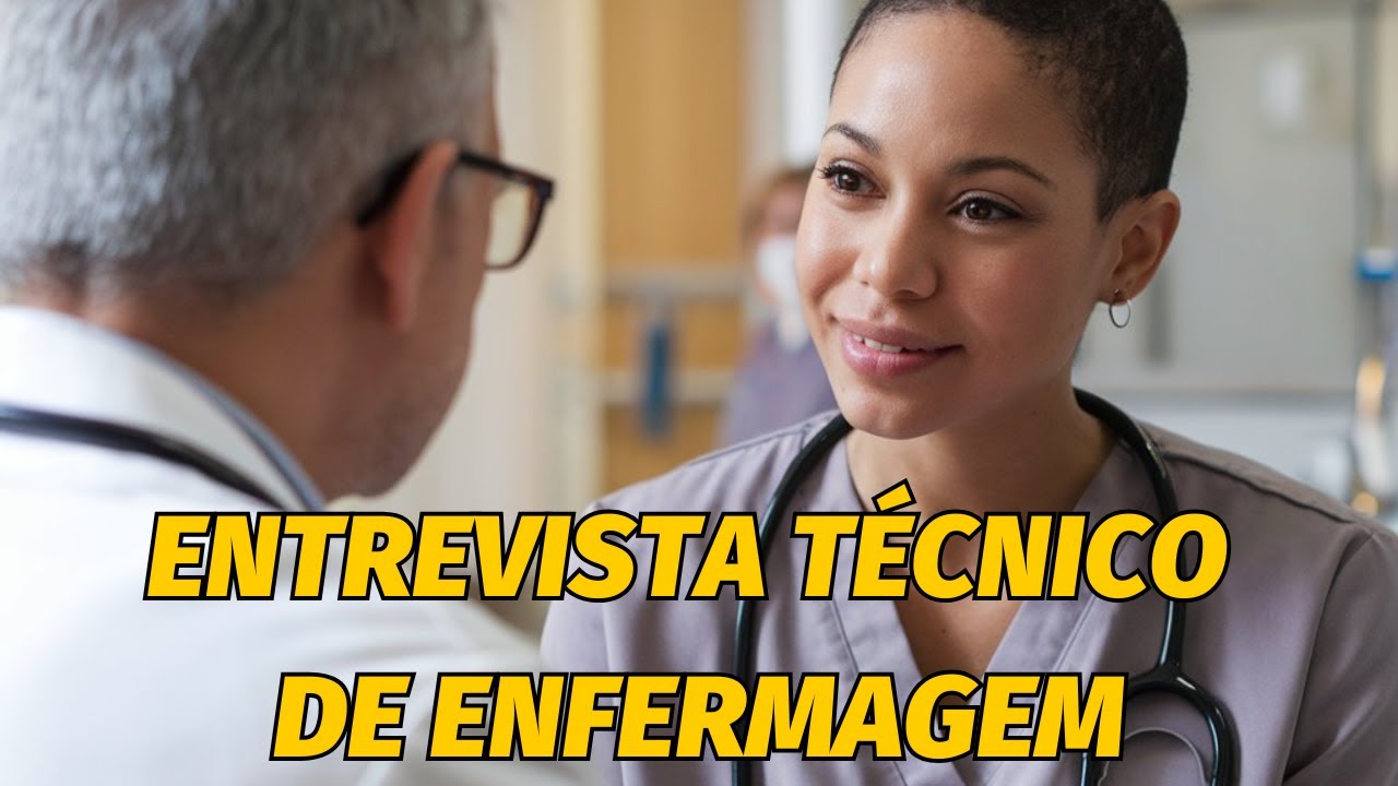 ENTREVISTA TÉCNICO DE ENFERMAGEM - 5 PRINCIPAIS PERGUNTAS COM RESPOSTAS