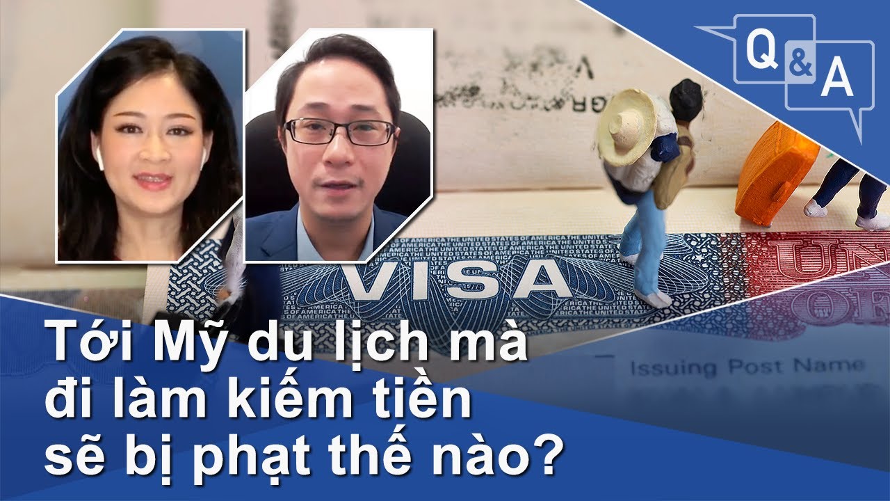 Tới Mỹ du lịch mà đi làm kiếm tiền sẽ bị phạt thế nào? | VOA