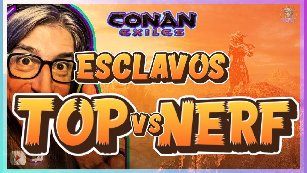 LOS MEJORES ESCLAVOS CONAN EXILES | UP. 3.0.2