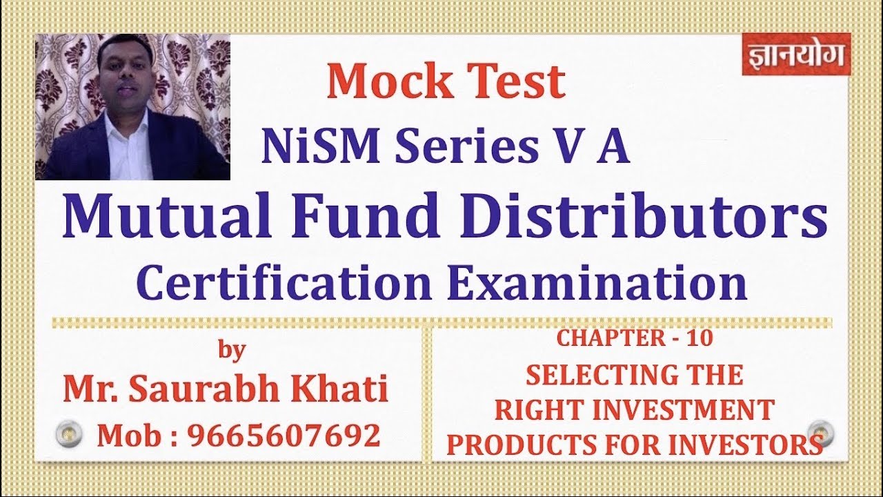 NiSM Mutual Fund Mock Test Unit 10  Selecting The Right Investment Product for Investors #nismexam