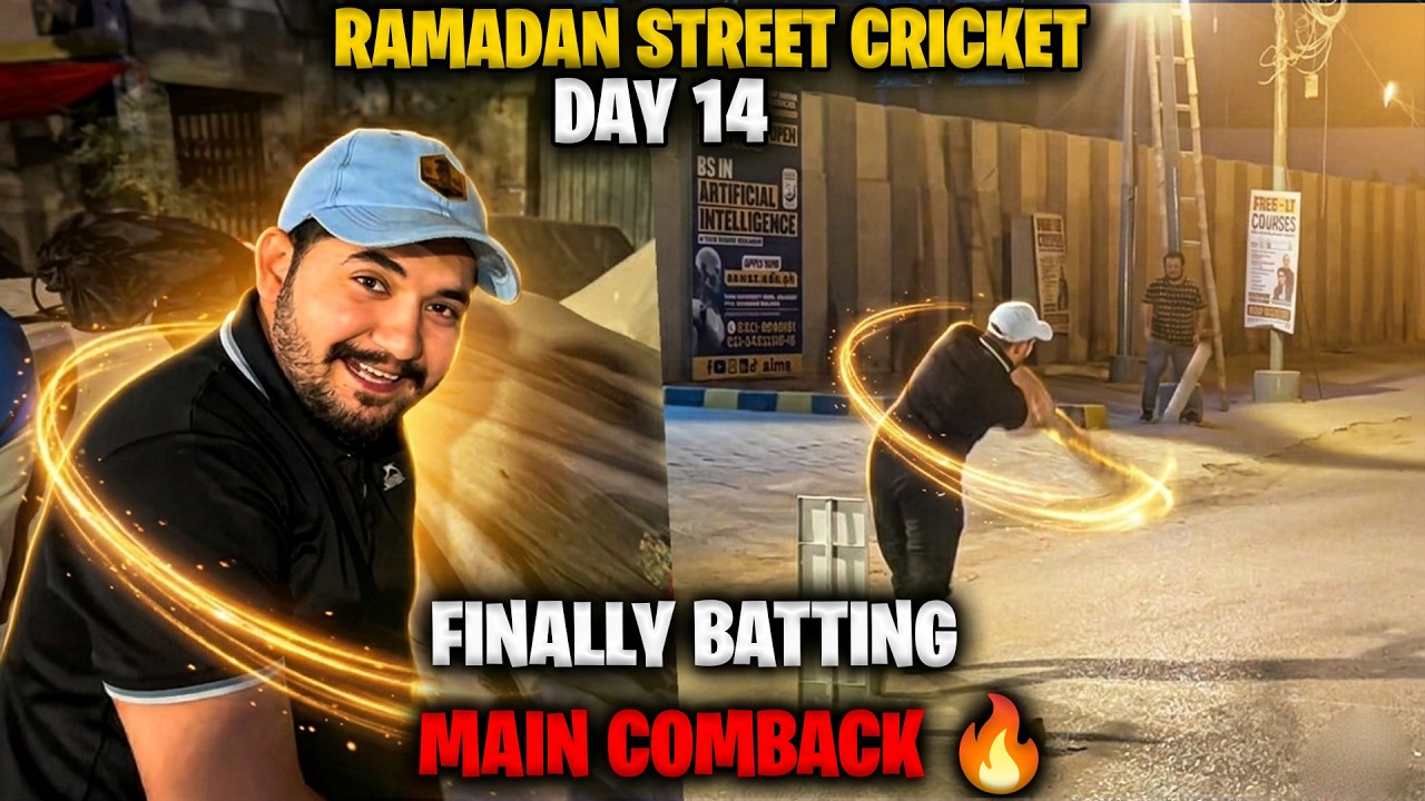 Ramadan Street Cricket Day 14 | Finally Mera Batting Main Comeback Hogaya! 🔥🏏