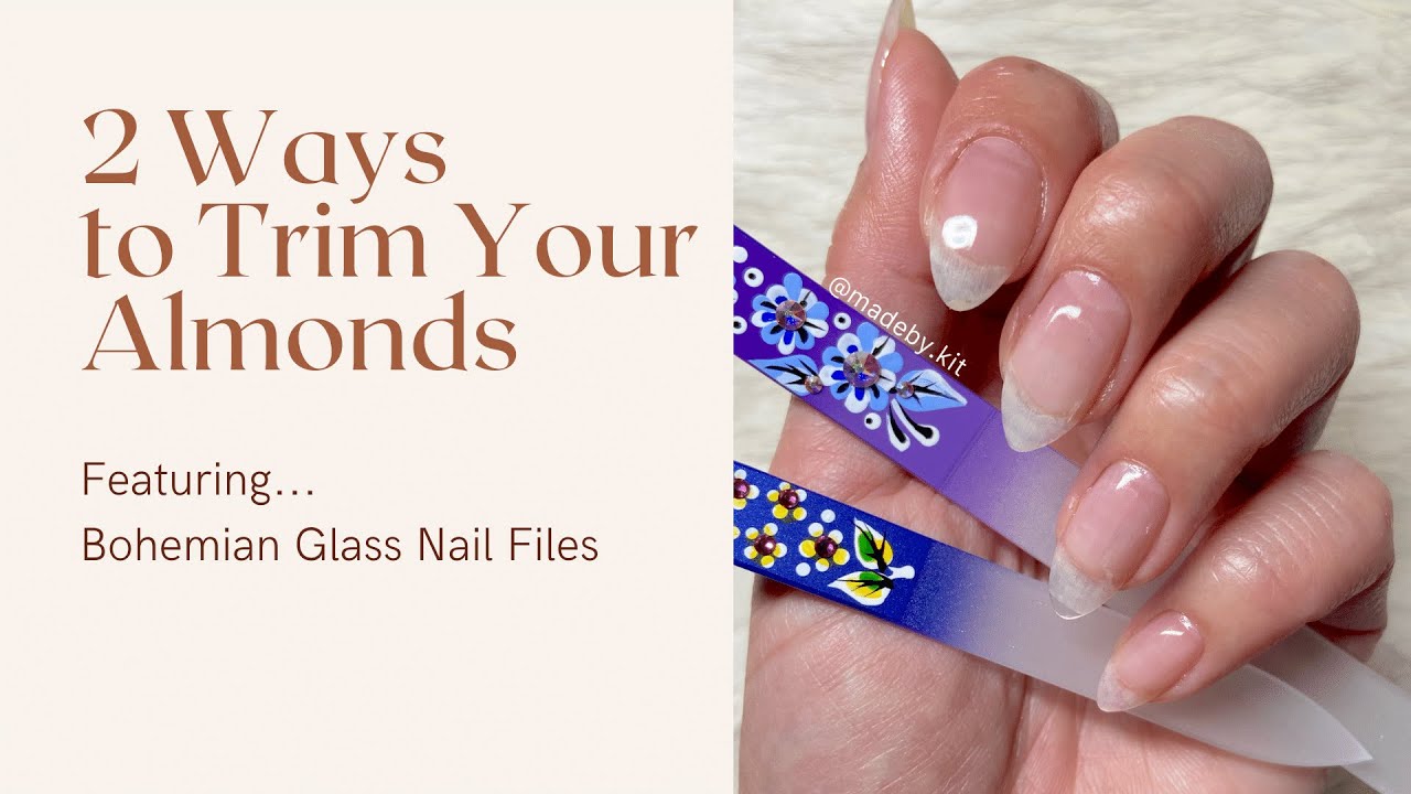 2 Ways to Trim Down Almond Nails, featuring Bohemian Glass Nail Files