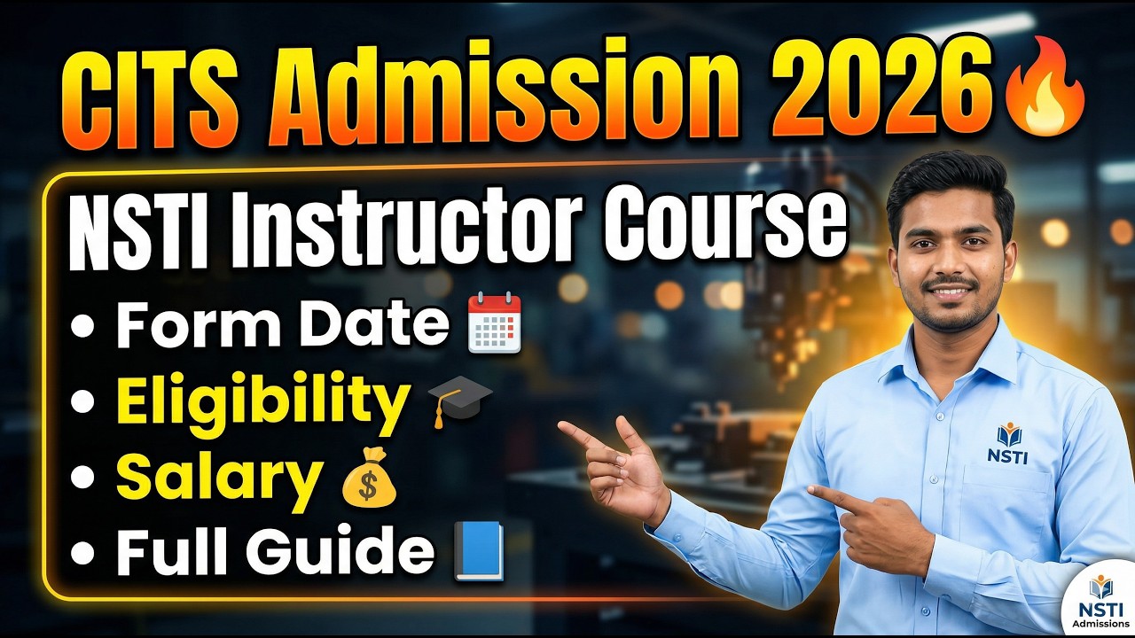 CITS Admission 2026 🔥 | NSTI Instructor Course | Form Date, Eligibility, Salary | Full Guide #cits 