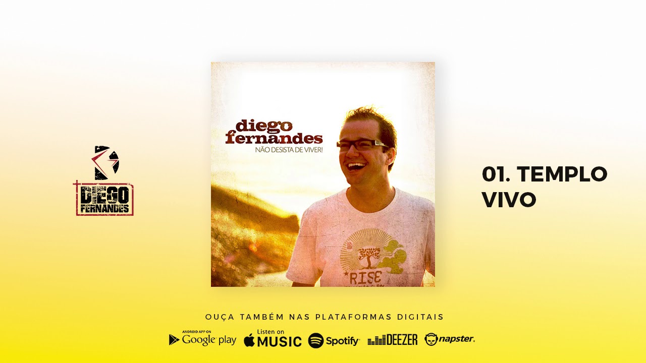 01. Templo Vivo  - Diego Fernandes | CD Não desista de viver
