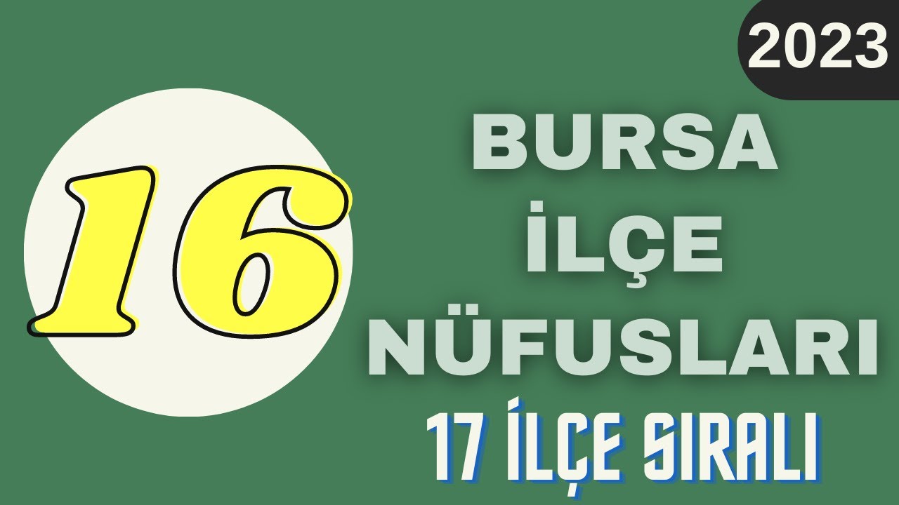 Bursa Nüfusu 2023 - NÜFUS 46.900 ARTTI - Bursa İlçe Nüfusları - Bursa Nüfusu Ne Kadar? Nilüfer Nüfus