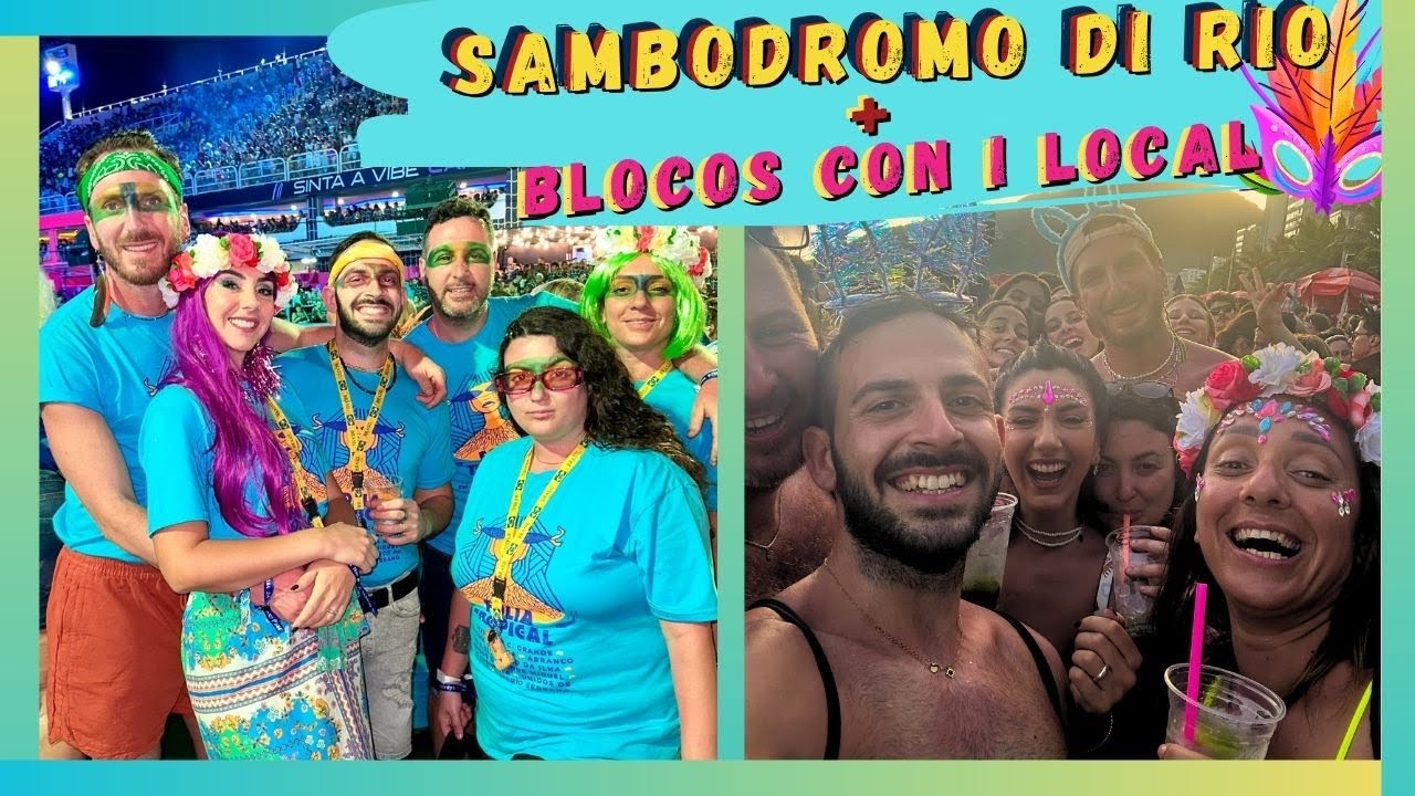 TAPPA 2 RIO DE JANEIRO 🇧🇷 I 2 MODI PER VIVERE Il CARNEVALE SFILATA SAMBODROMO E I BLOCOS CON I LOCAL