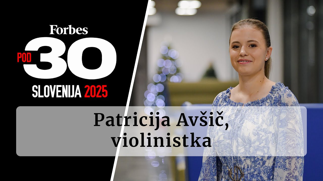 Forbes 30 pod 30: Patricija Avšič, violinistka
