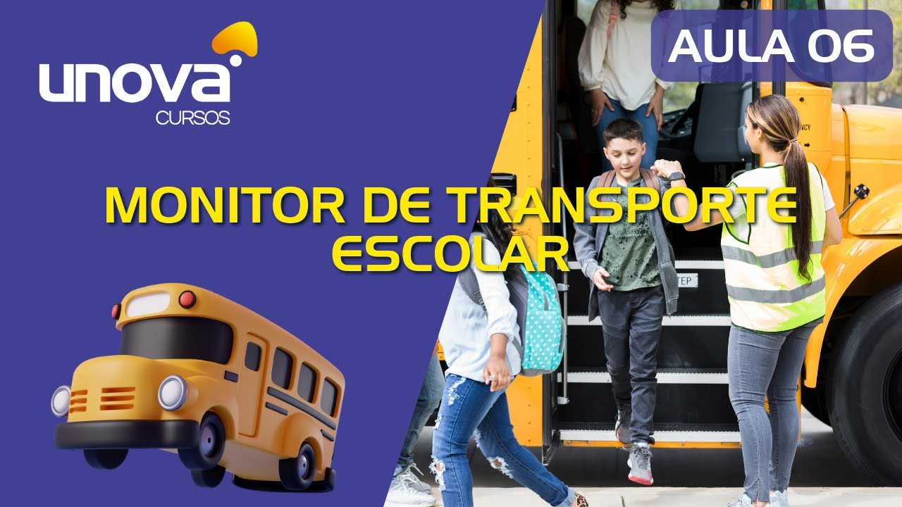 UNOVA CURSOS GRATUITOS | Monitor de Transporte Escolar:  Aula 05