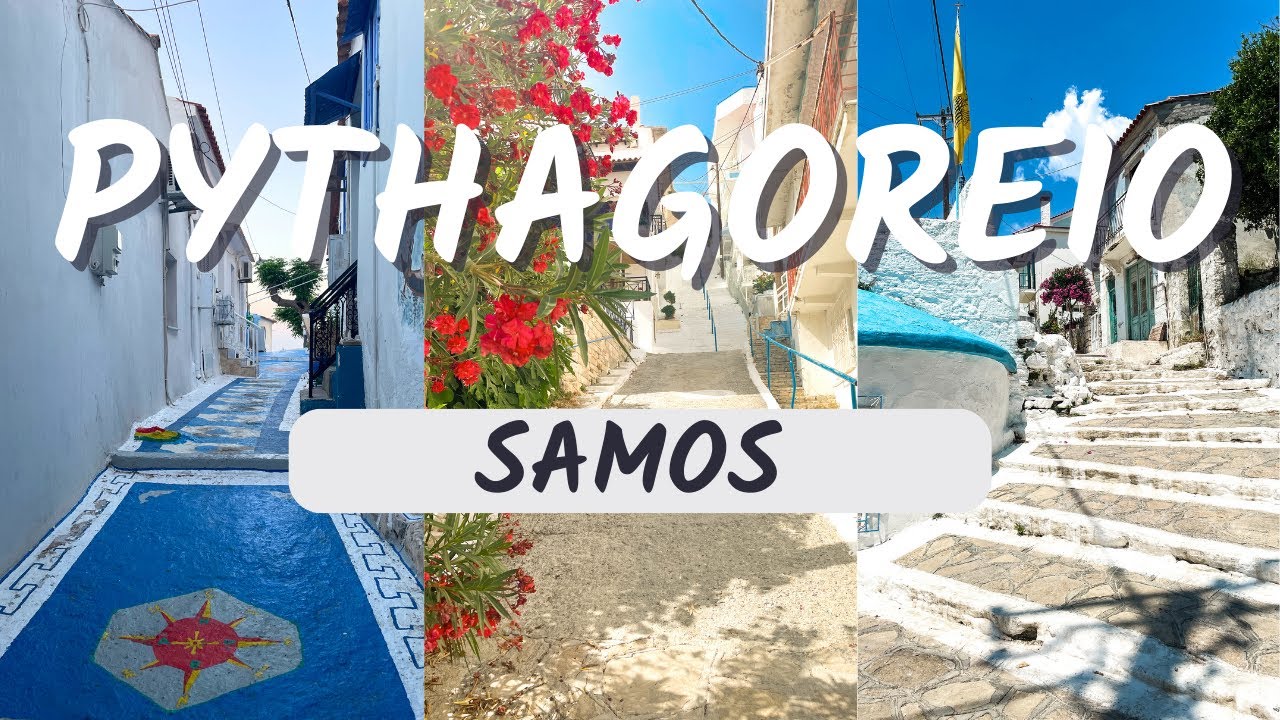 PYTHAGOREIO | SAMOS | PLACES TO SEE | WALKING TOUR | SAMOS ISLAND | GREECE