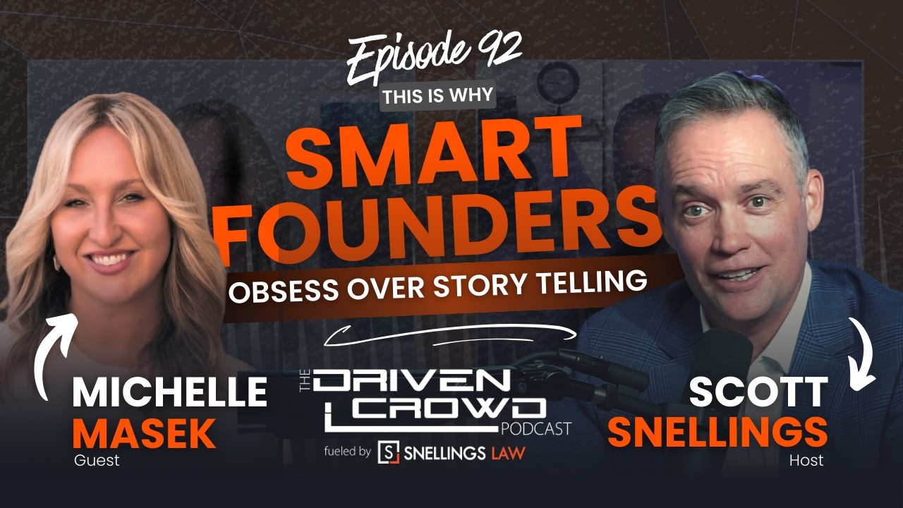 Why Smart Founders Obsess Over Storytelling | The Driven Crowd | Ep. 92 | Ft. Michelle Masek