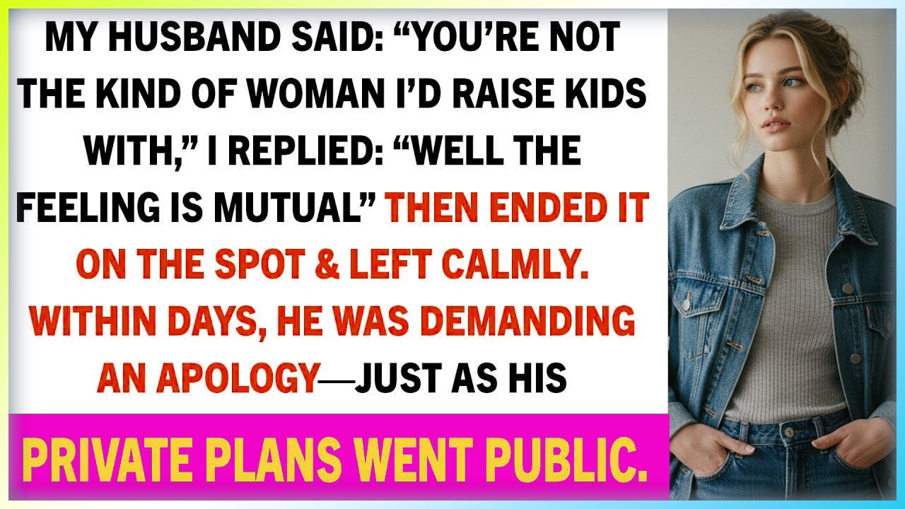 My Husband Said: “You’re Not The Kind Of Woman I’d Raise Kids With,” I Replied: “Well...