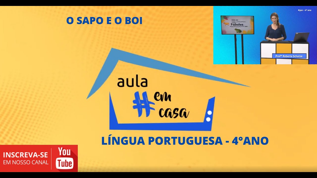 26/04/2021 - AULA EM CASA - O SAPO E O BOI - LÍNGUA PORTUGUESA - 4°ANO