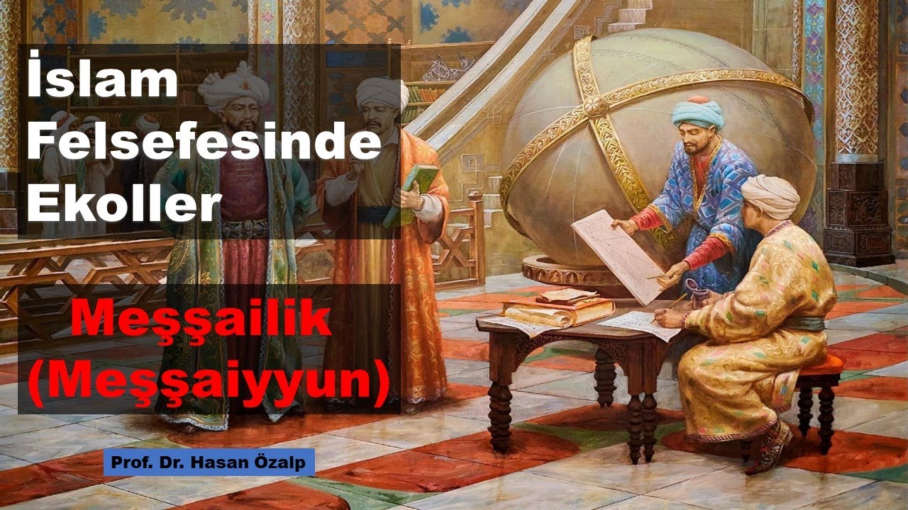 İslam Felsefesinde Ekoller: Meşşailik (Meşşaiyyun)