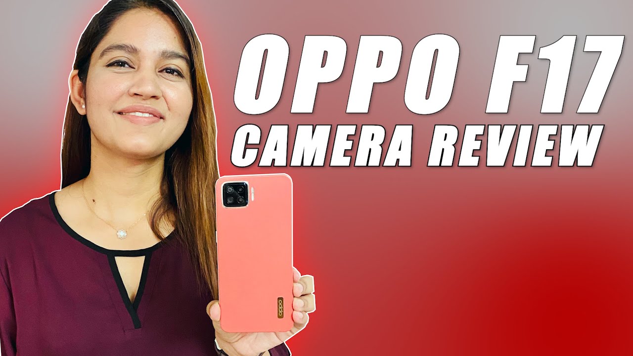 OPPO F17: Camera Test | 16MP quad camera, features