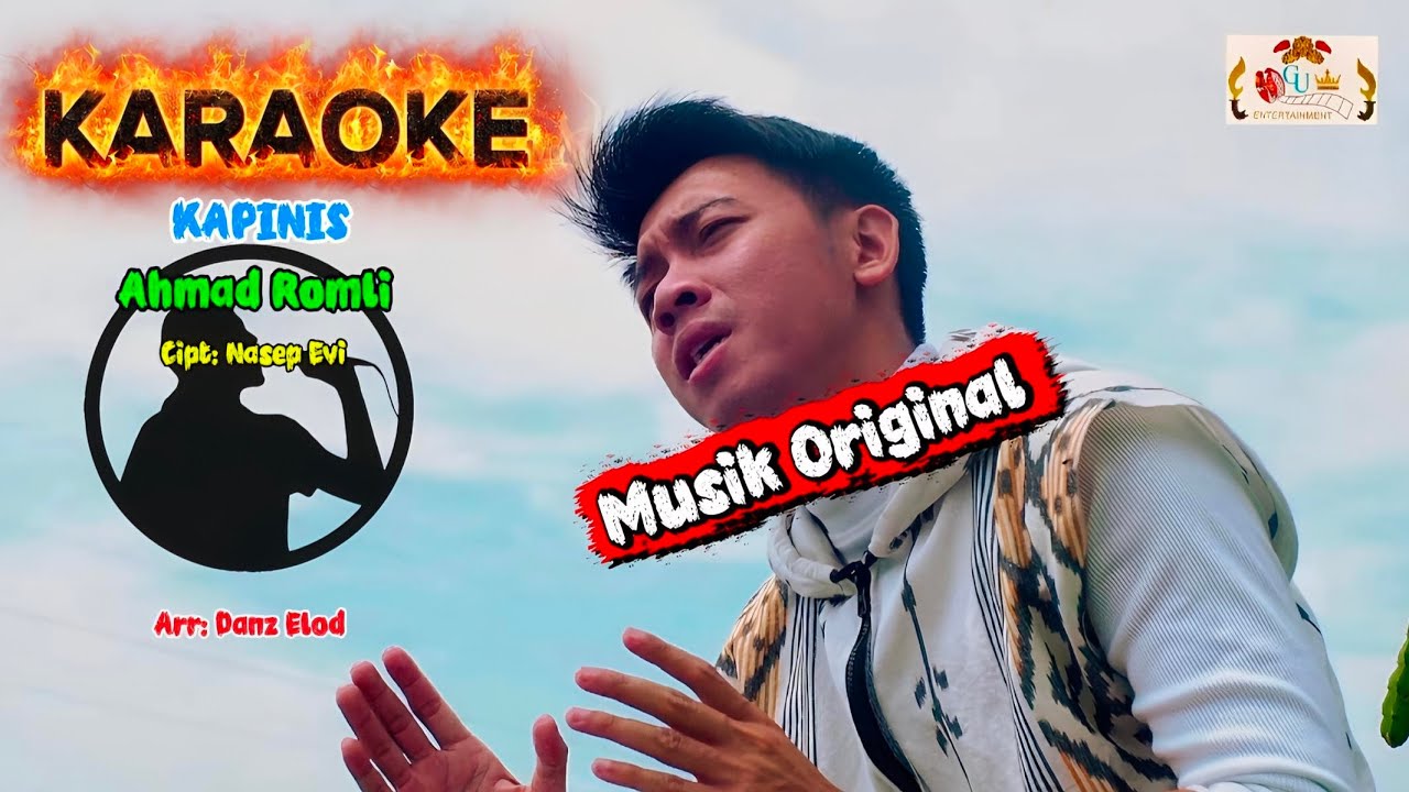 KARAOKE - KAPINIS [ Ahmad Romli ][ Musik Original ]