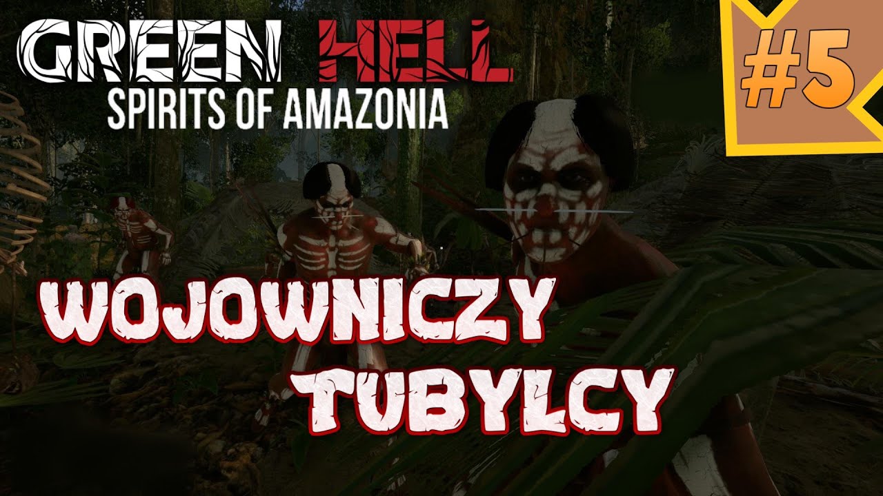 GREEN HELL: The Spirits of Amazonia #5 / GAMEPLAY PL / WOJOWNICZY TUBYLCY