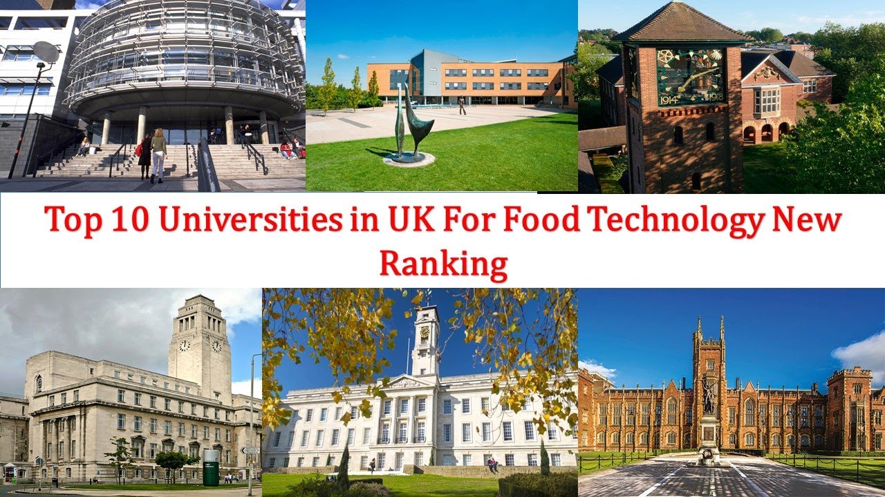 Top 10 UNIVERSITIES in UK FOR FOOD TECHNOLOGY New Ranking