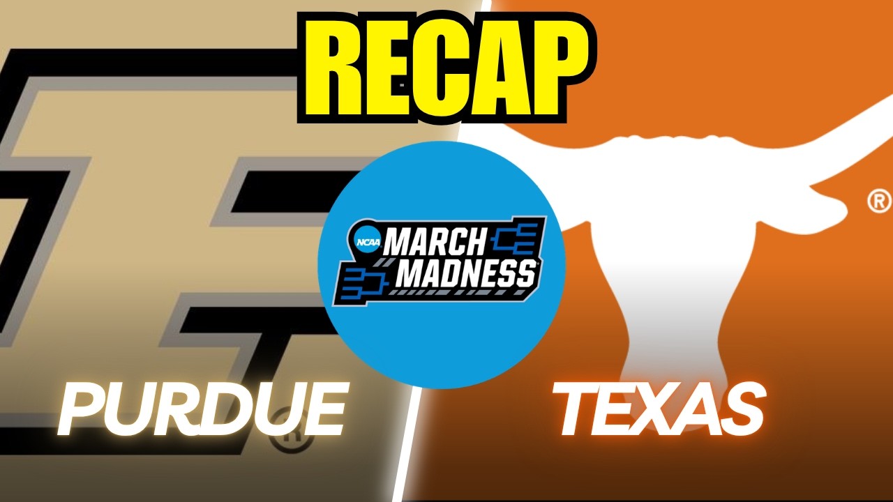 Purdue vs. Texas NCAA Tournament Full Game Recap!