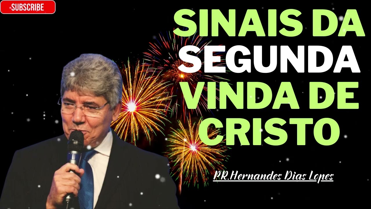 Os sinais da segunda vinda de Cristo estão se aproximando - Hernandes Dias Lopes