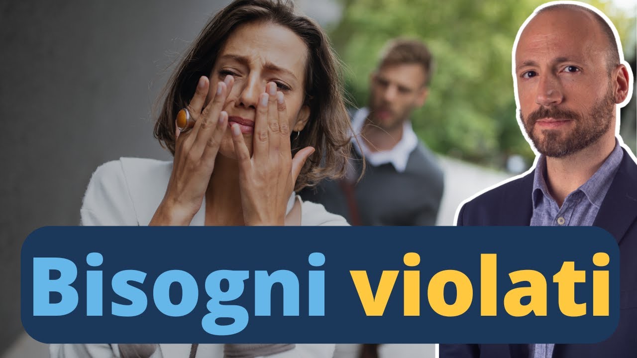 I 10 Bisogni Violati che Fanno Scattare le Tue Trappole Mentali (Psicologo Spiega)
