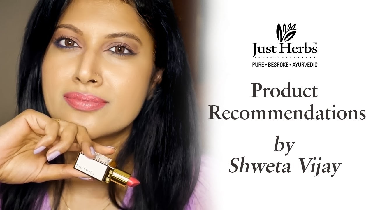 Shweta Vijay shares her honest review of Just Herbs | Top 9 must-have Just Herbs products
