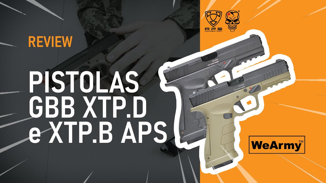 Review Pistolas GBB XTP.D e XTP.B APS - Série WeArmy Reviews