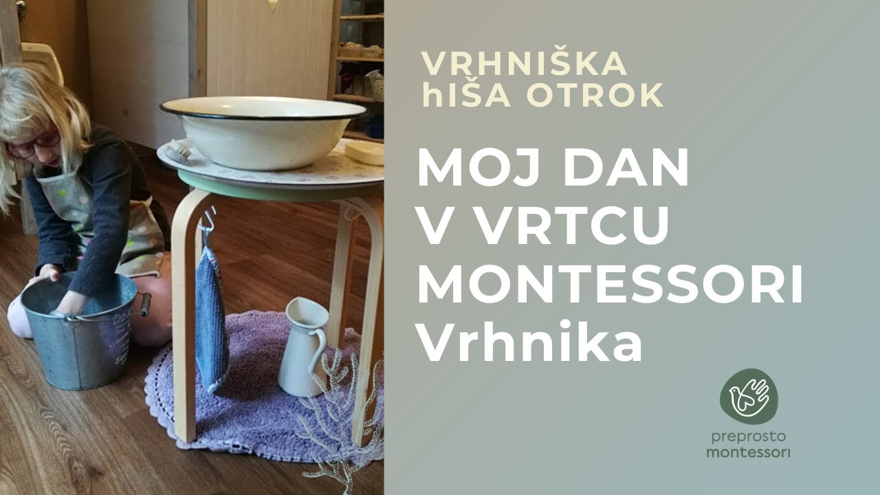 Montessori vrtec - Naš dan v Vrhniški Hiši otrok