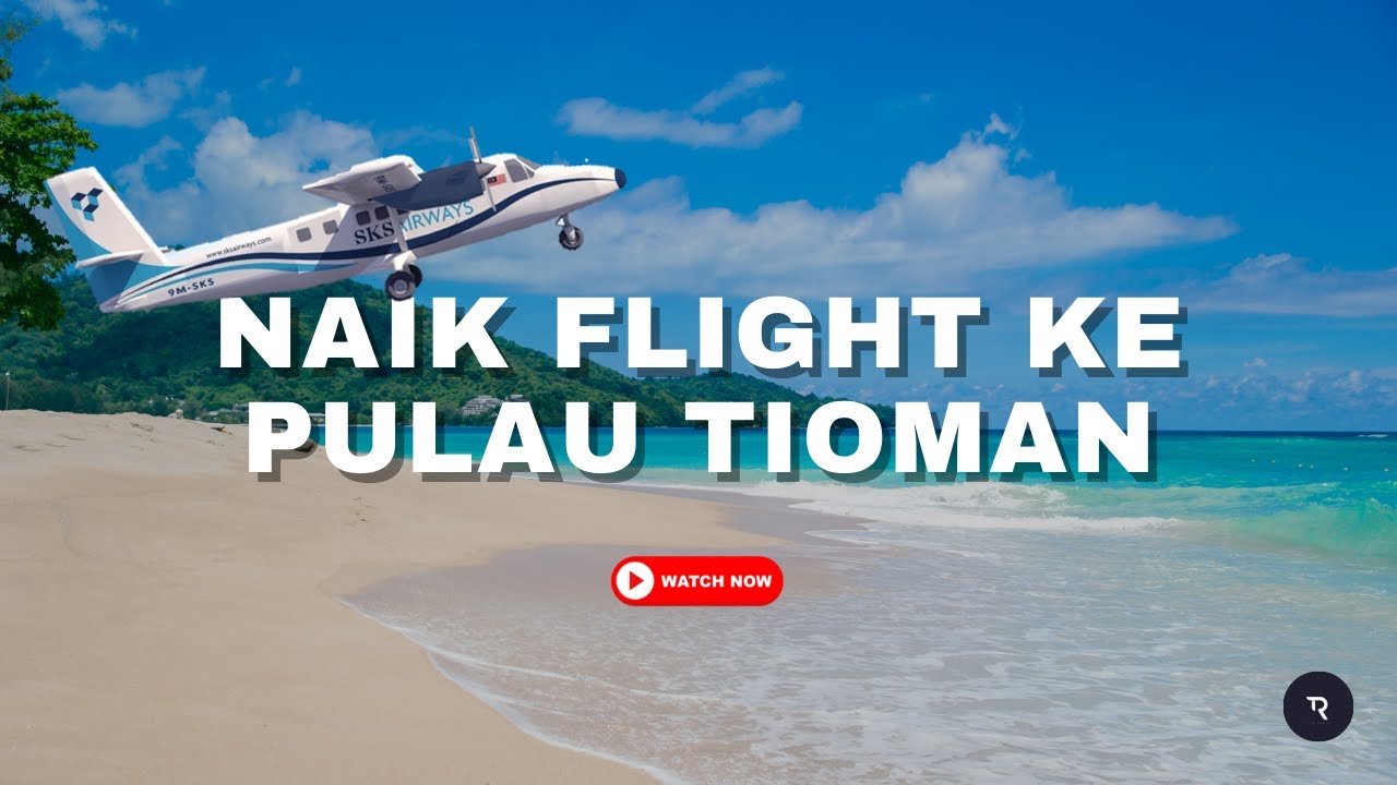 EP1 | NAIK FLIGHT TO PULAU TIOMAN (SZB to TOD) | SKS Airways | 3D2N Berjaya Tioman Resort 🏝
