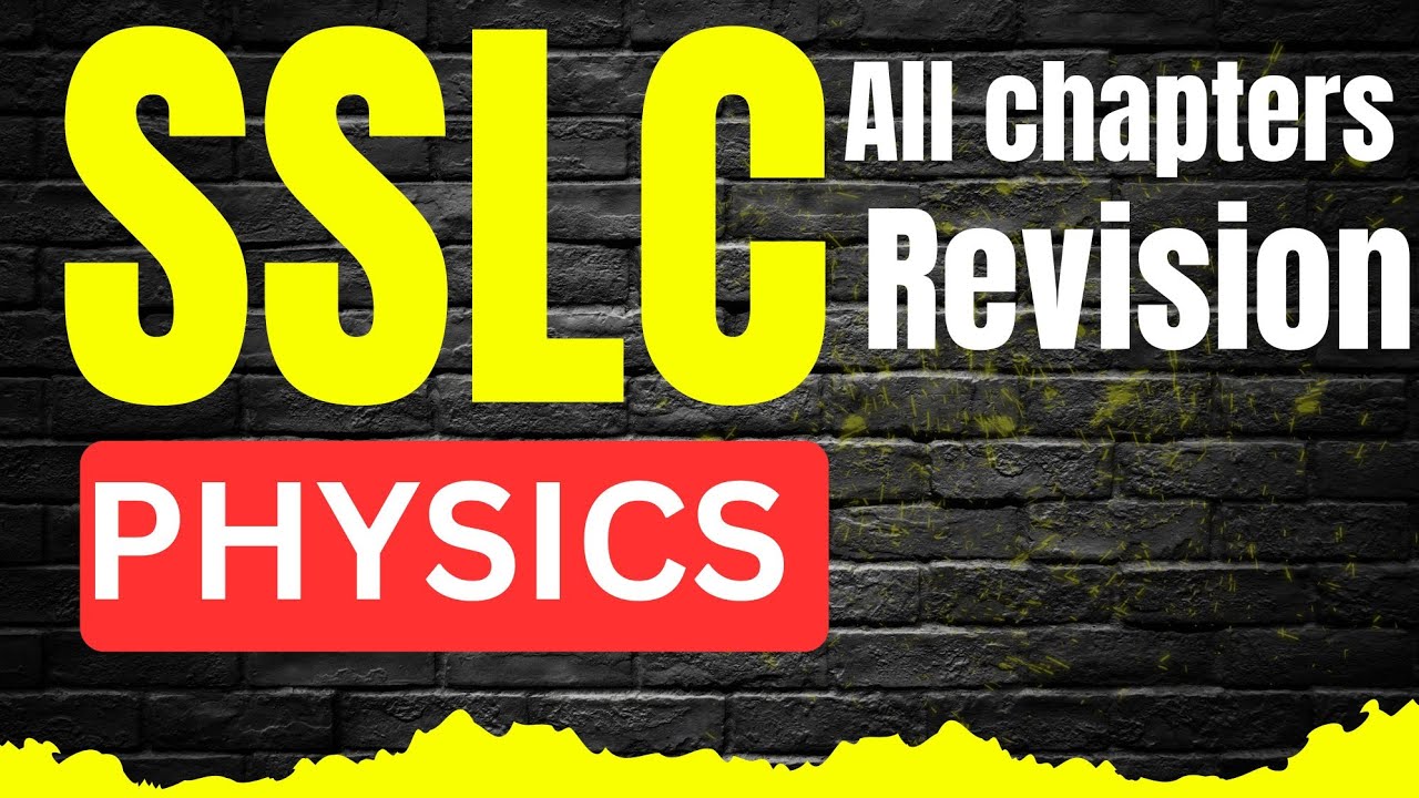 SSLC PHYSICS QUICK REVISION ALL CHAPTERS 