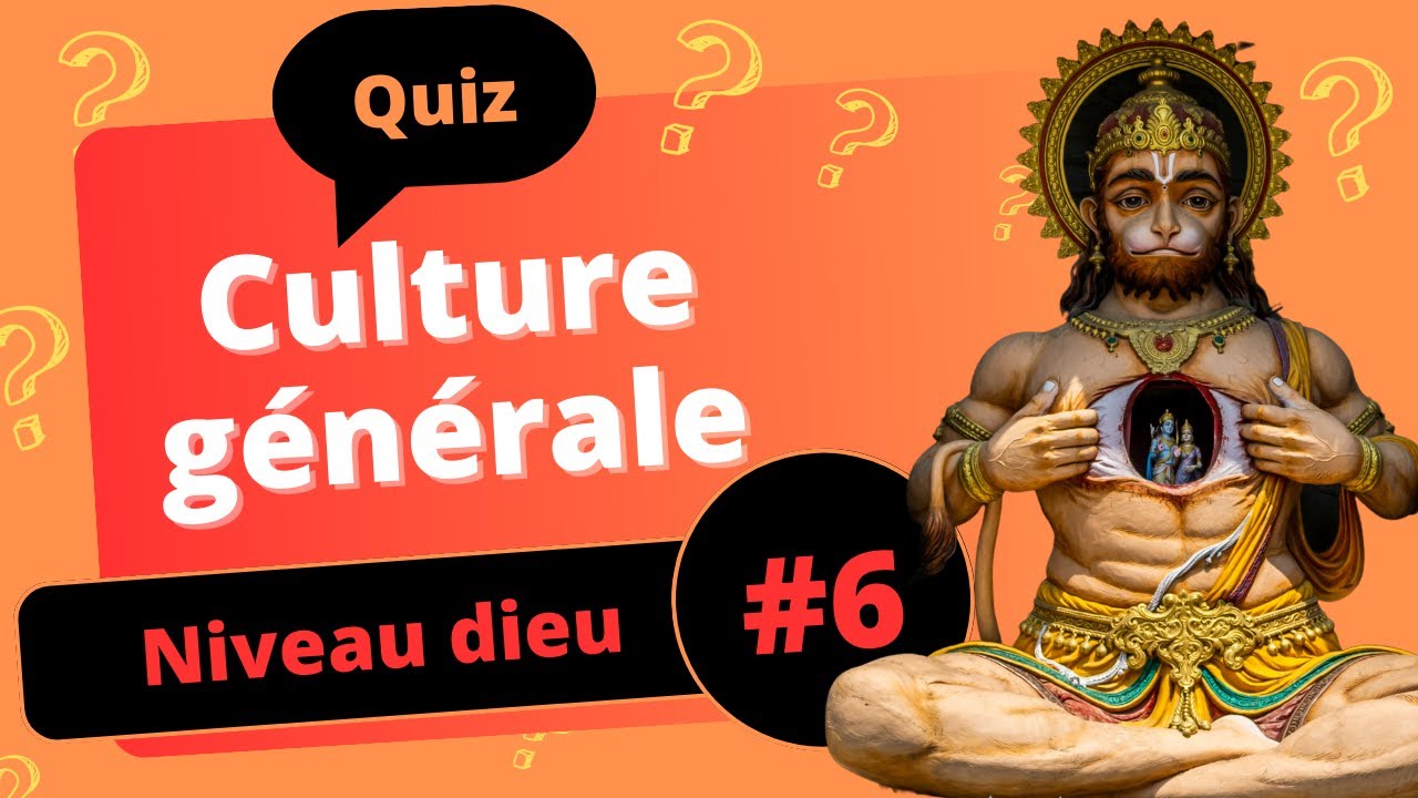 QUIZ Culture générale niveau dieu #6 - 25 questions