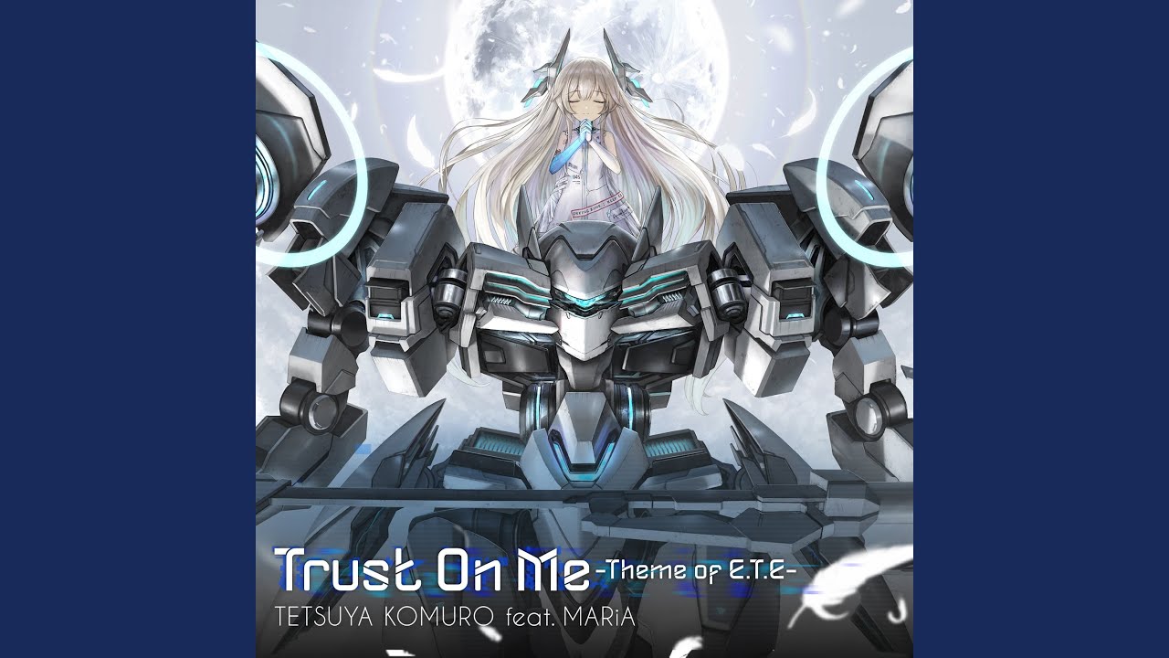 Trust On Me -Theme of E.T.E-
