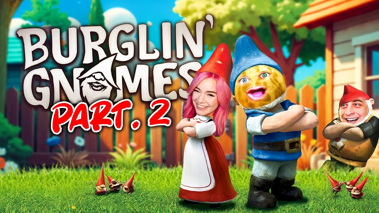 TheBurntPeanut Goes Full Chaos in Burglin’ Gnomes | Part 2