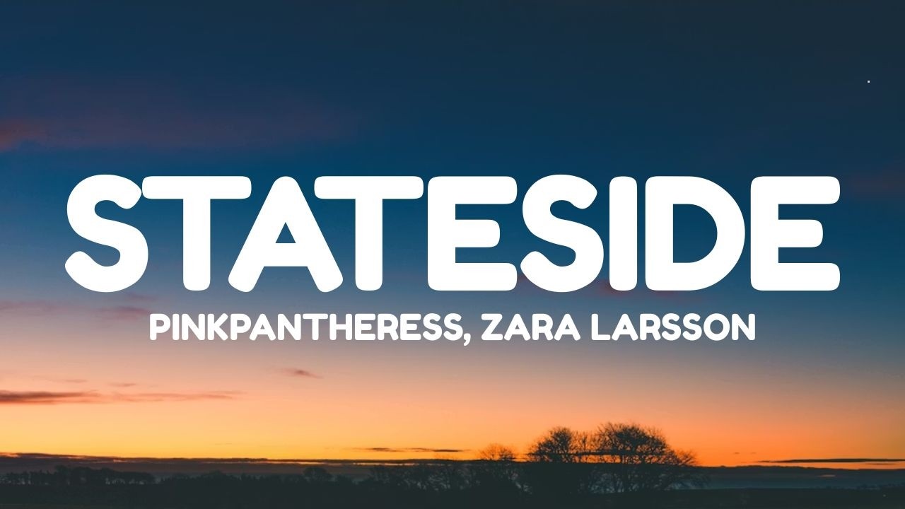PinkPantheress - Stateside (Lyrics) ft. Zara Larsson