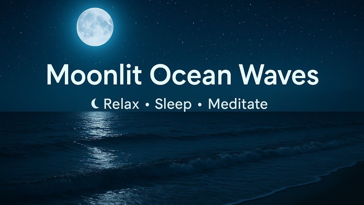 Moonlit Ocean Waves 🌊 | Relaxing Night Ambience for Sleep & Meditation