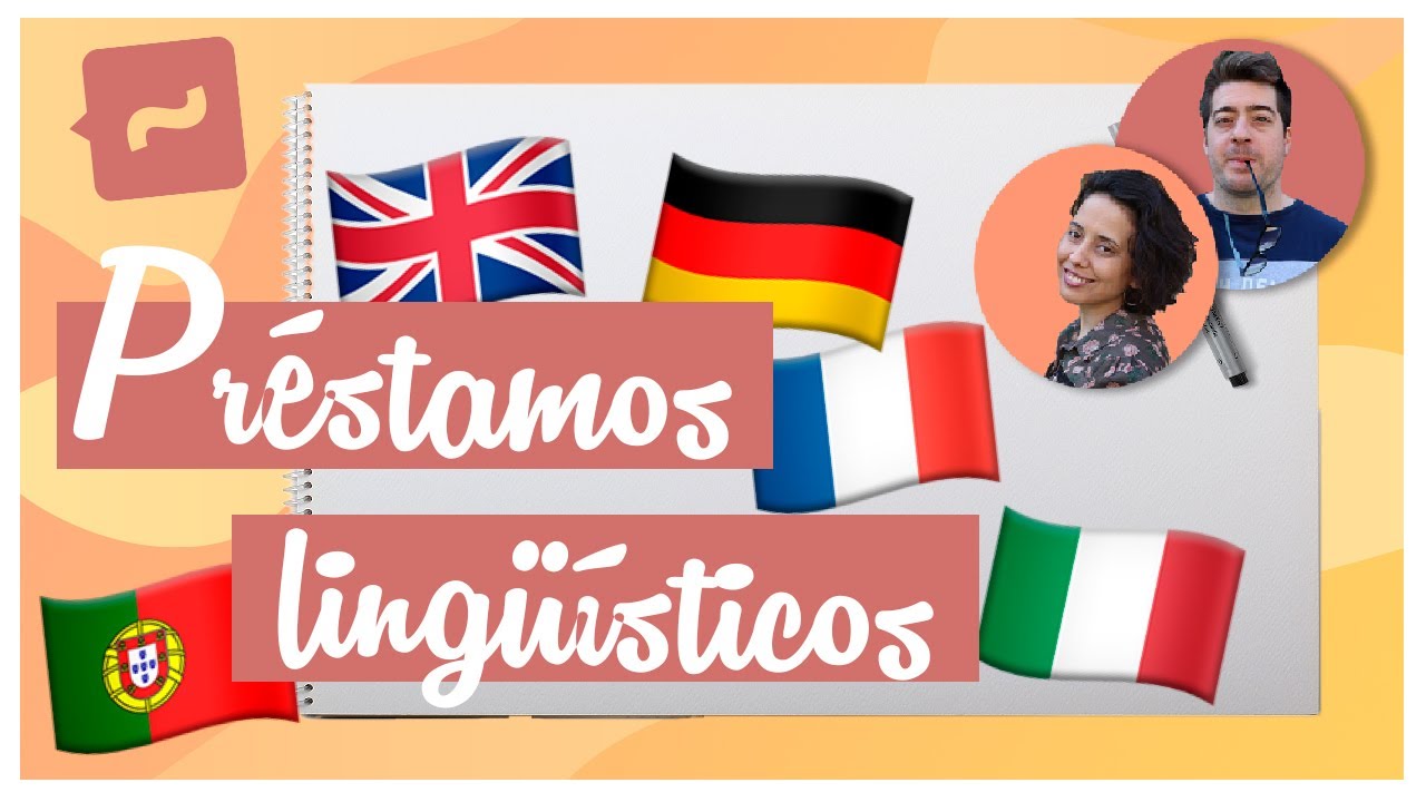 Préstamos lingüísticos.
