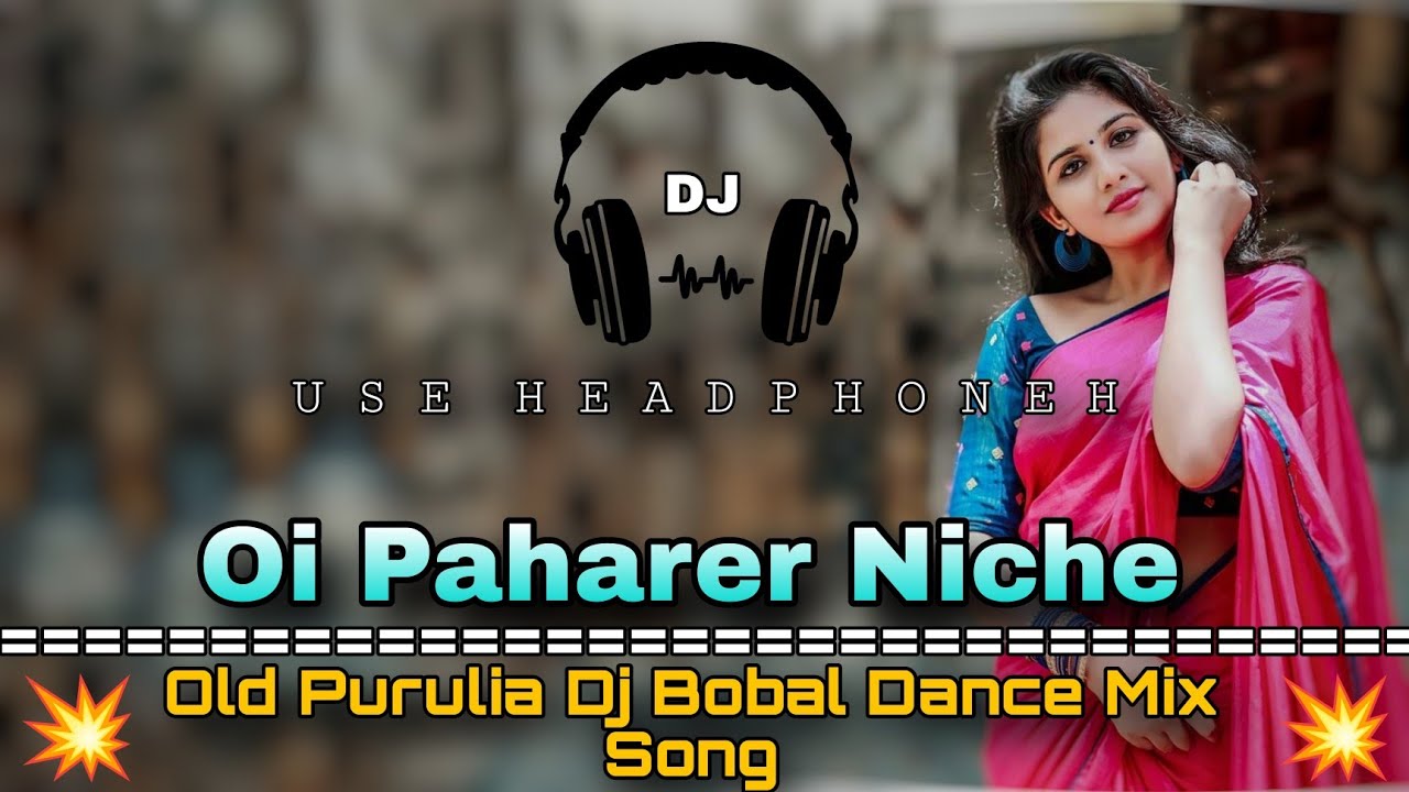 Oi Paharer Niche Hamadar Nanur Sasur Ghar ||Purulia Dj Bobal Dance Mix Song ||Dance Dhamaka