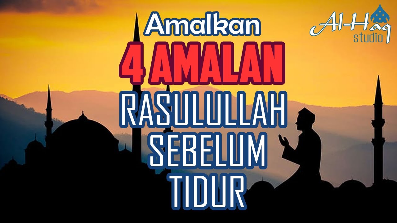4 Amalan Rasulullah Shallallahu Alaihi Wasallam Sebelum Tidur