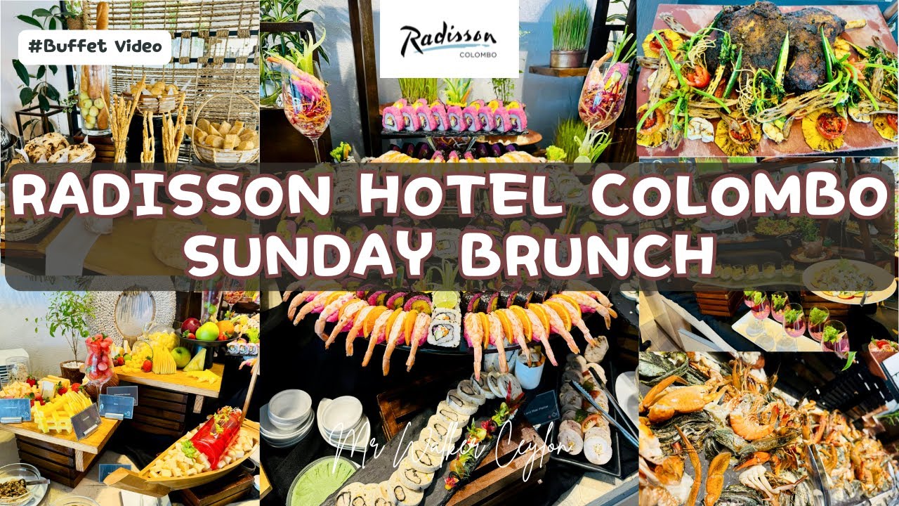 Sunday Brunch - Radisson Hotel Colombo #buffet #whattoeat #wheretoeat