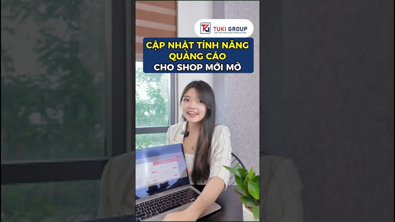 Cập nhật tính năng quảng cáo Shopee cho shop mới đăng sản phẩm | TUKI GROUP 