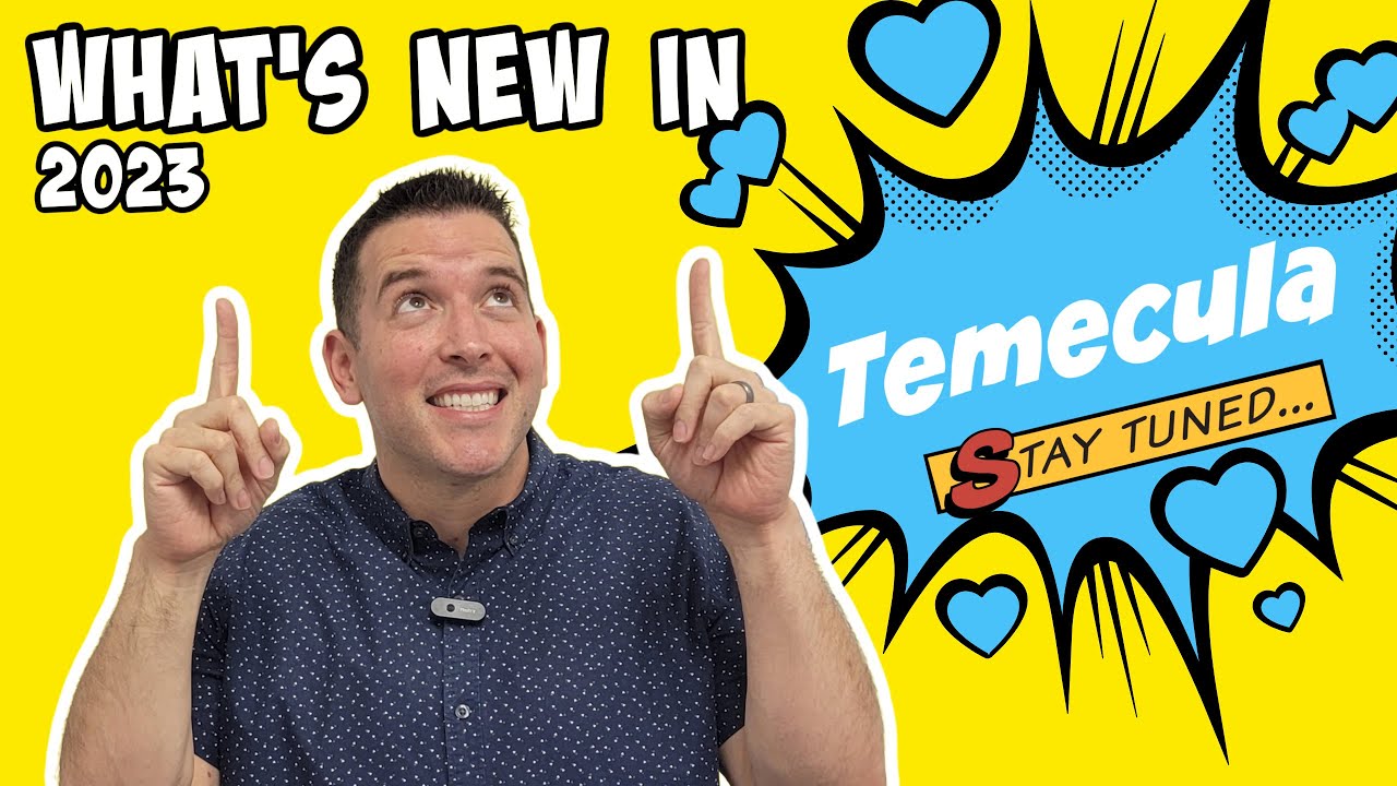 What's New In Temecula California? Things are changing!