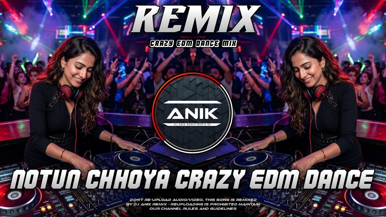 Notun Chhoya Remix | New Rock EDM Dance Mix | Dj Anik Remix