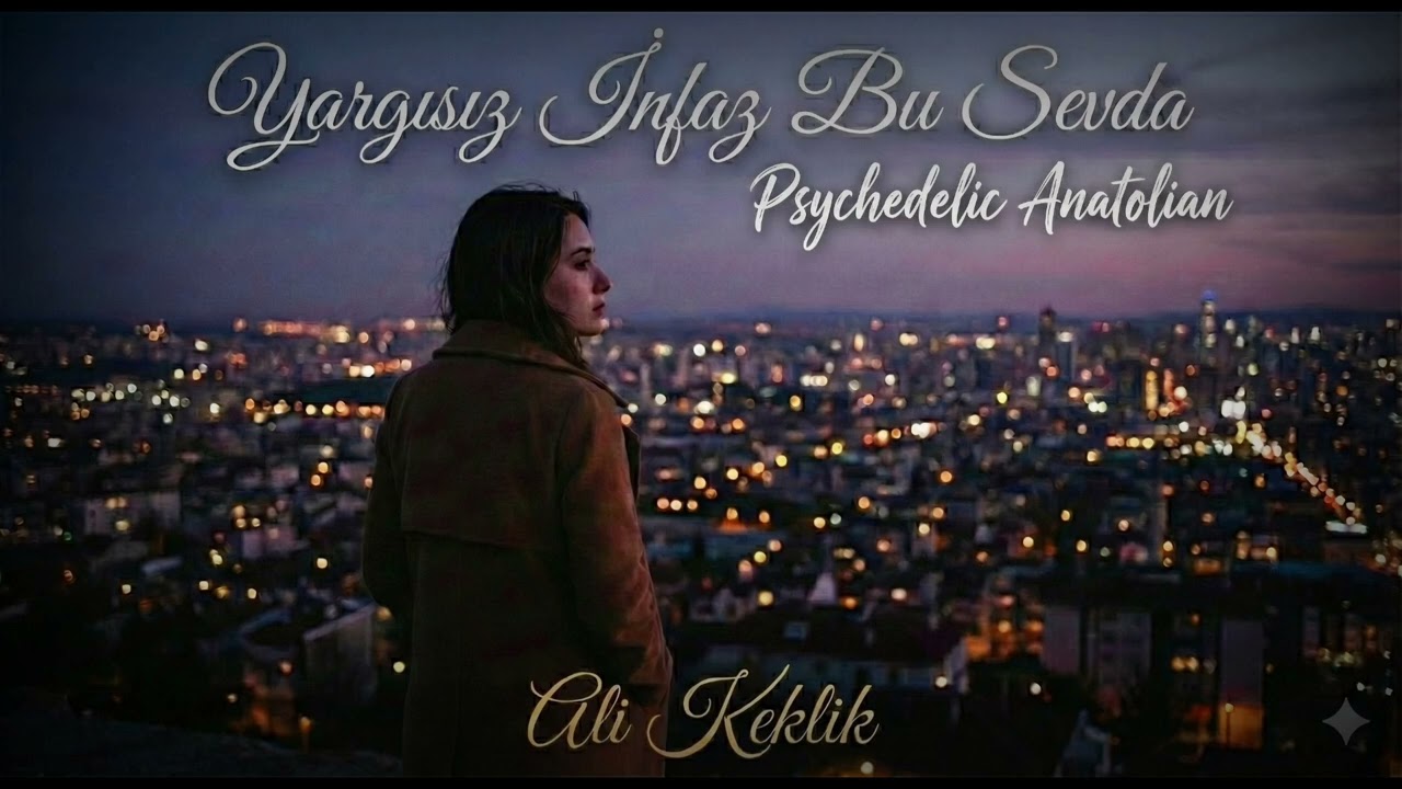 Yargısız İnfaz Bu Sevda | Psychedelic Anatolian Rock | Ali Keklik Official Audio