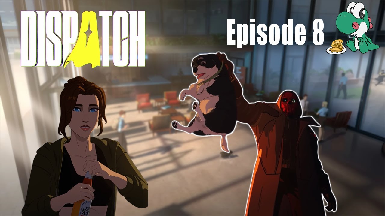 Dispatch | Episode 8