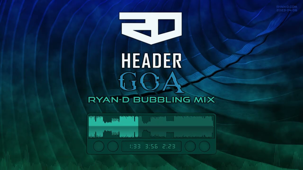 HEADER - GOA (Ryan-D Bubbling Mix)